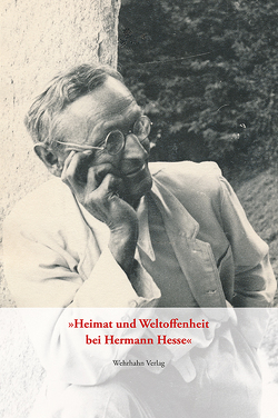 »Heimat und Weltoffenheit bei Hermann Hesse« von Limberg,  Michael