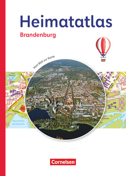 Heimatatlas für die Grundschule – Vom Bild zur Karte – Brandenburg – Ausgabe 2023