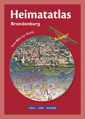 Heimatatlas für die Grundschule – Vom Bild zur Karte – Brandenburg – Ausgabe 2008 von Ernst,  Christian-Magnus, Motschmann,  Siegfried