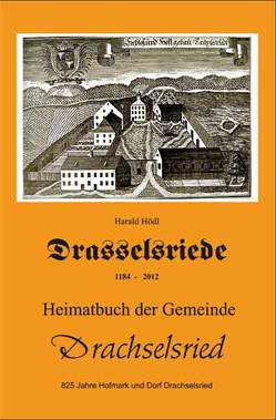 Heimatbuch der Gemeinde Drachselsried von Hödl,  Harald
