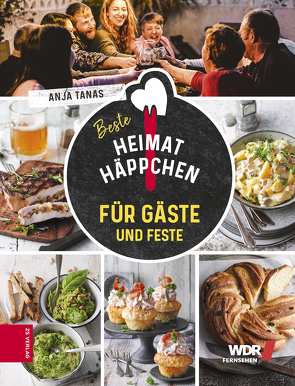 Heimathäppchen – Für Gäste und Feste von Tanas,  Anja