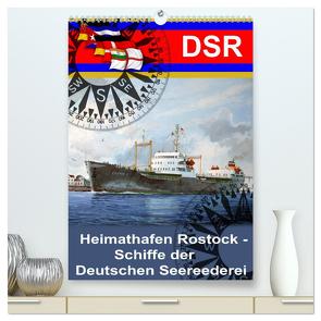 Heimathafen Rostock – Schiffe der Deutschen Seereederei (hochwertiger Premium Wandkalender 2024 DIN A2 hoch), Kunstdruck in Hochglanz von Hudak,  Hans-Stefan