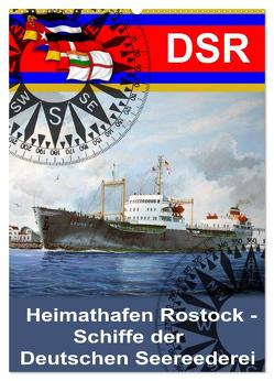 Heimathafen Rostock – Schiffe der Deutschen Seereederei (Wandkalender 2024 DIN A2 hoch), CALVENDO Monatskalender von Hudak,  Hans-Stefan