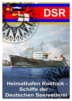 Heimathafen Rostock – Schiffe der Deutschen Seereederei (Wandkalender 2024 DIN A2 hoch), CALVENDO Monatskalender von Hudak,  Hans-Stefan