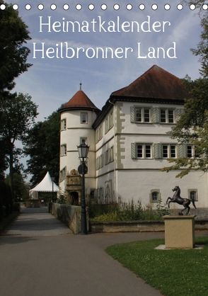 Heimatkalender Heilbronner Land (Tischkalender 2018 DIN A5 hoch) von HM-Fotodesign