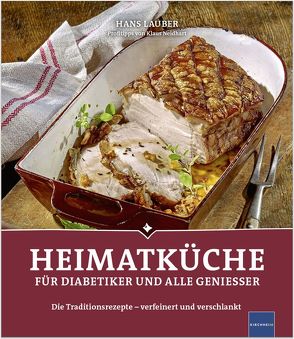 Heimatküche für Diabetiker und alle Geniesser von Hans Lauber