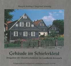 Heimatkundliches Jahrbuch des Landkreises Kronach / Gebäude im Schieferkleid von Marr,  Oswald, Scheidig,  Siegfried, Seuling,  Margrit