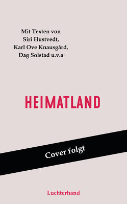 Heimatland von Aumüller,  Uli, Berf,  Paul, Gulliksen,  Geir, Haefs,  Gabriele, Kronenberger,  Ina, Kronprinzessin Mette-Marit, Ranzinger,  Elke, Schmidt-Henkel,  Hinrich, Sonnenberg,  Ulrich