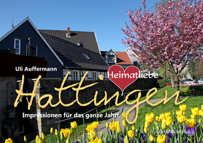 Heimatliebe Hattingen (Jahresbegleiter, DIN A5) von Auffermann,  Uli