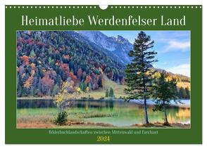 Heimatliebe Werdenfelser Land – Bilderbuchlandschaften zwischen Mittenwald und Farchant (Wandkalender 2024 DIN A3 quer), CALVENDO Monatskalender von Schimmack,  Michaela
