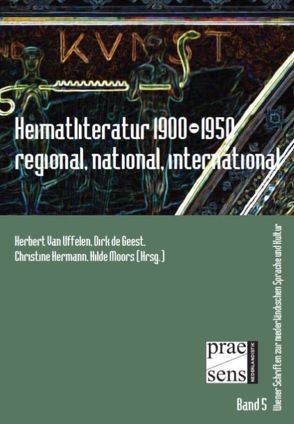 Heimatliteratur 1900-1950 – regional, national, international von Geest,  Dirk de, Hermann,  Christine, Moors,  Hilde, Uffelen,  Herbert van