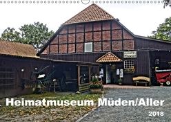 Heimatmuseum Müden/Aller 2018 (Wandkalender 2018 DIN A3 quer) von Eichenberg,  Ralf