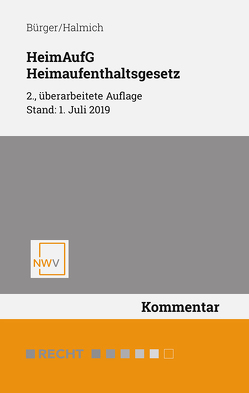 HeimAufG – Heimaufenthaltsgesetz von Bürger,  Christian, Halmich,  Michael