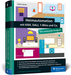 Heimautomation mit KNX, DALI, 1-Wire und Co. von Heinle,  Stefan