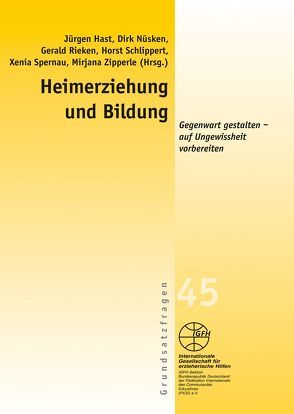Heimerziehung und Bildung von Hast,  Jürgen, Nüsken,  Dirk, Rieken,  Gerald, Schlippert,  Herbert, Spernau,  Xenia, Zipperle,  Mirjana