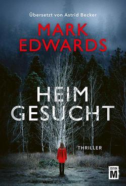 Heimgesucht von Becker,  Astrid, Edwards,  Mark