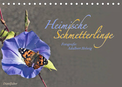 Heimische Schmetterlinge (Tischkalender 2023 DIN A5 quer) von Helwig,  Adalbert