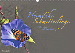 Heimische Schmetterlinge (Wandkalender 2023 DIN A3 quer) von Helwig,  Adalbert