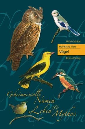 Heimische Tiere – Vögel von Völkel,  Ulrich