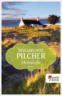 Heimkehr von Altrichter,  Ingrid, Mennicken,  Helmut, Mill,  Maria, Pilcher,  Rosamunde