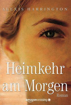 Heimkehr am Morgen von Harrington,  Alexis, Prummer-Lehmair,  Christa