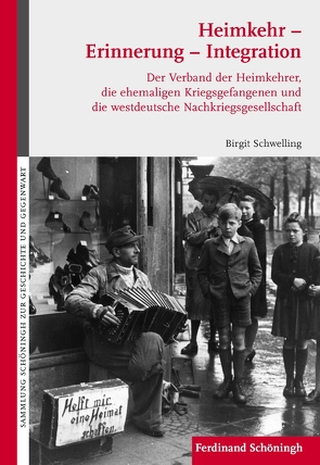 Heimkehr – Erinnerung – Integration von Schwelling,  Birgit, Weiland,  Heribert