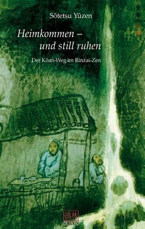 Heimkommen – und still ruhen von Sotetsu Yuzen