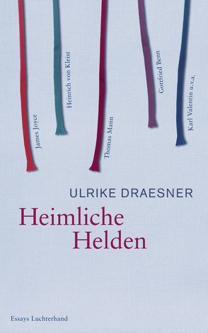 Heimliche Helden von Draesner,  Ulrike