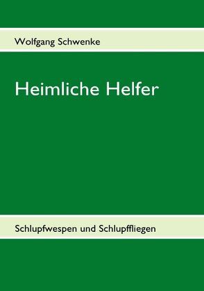 Heimliche Helfer von Schwenke,  Thomas, Schwenke,  Wolfgang
