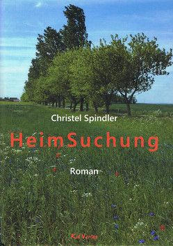 HeimSuchung von Spindler,  Christel