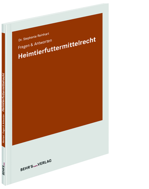 Heimtierfuttermittelrecht von Dr. Reinhart,  Stephanie