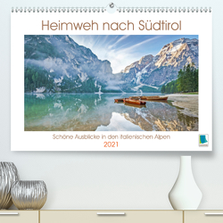 Heimweh nach Südtirol: Trentino, Dolomiten und Sassolungo (Premium, hochwertiger DIN A2 Wandkalender 2021, Kunstdruck in Hochglanz) von CALVENDO