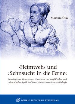 „Heimweh“ und „Sehnsucht in die Ferne“ von Ölke,  Martina