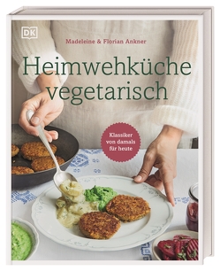 Heimwehküche vegetarisch von Ankner,  Florian, Ankner,  Madeleine