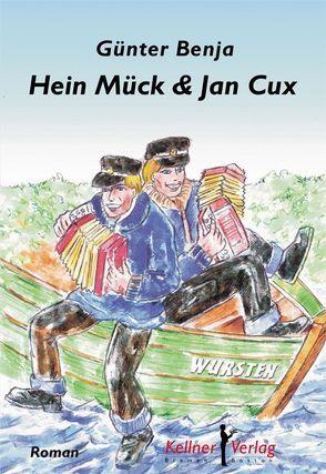 Hein Mück & Jan Cux von Benja,  Günter
