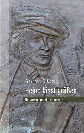 Heine lässt grüßen von Coburg,  Alexander S.