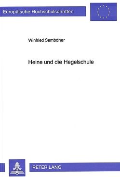 Heine und die Hegelschule von Sembdner,  Winfried