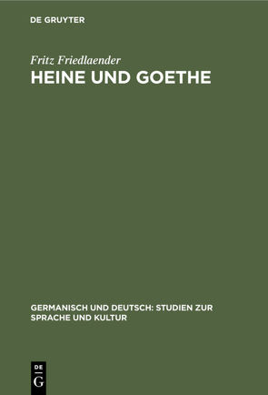 Heine und Goethe von Friedlaender,  Fritz