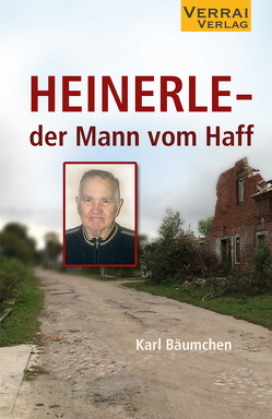 Heinerle – der Mann vom Haff von Bäumchen,  Karl