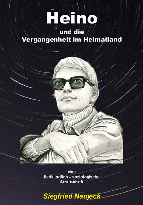 Heino und die Vergangenheit im Heimatland von Naujeck,  Siegfried