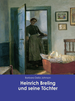 Heinrich Breling und seine Töchter von Johnson,  Barbara Delia
