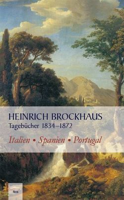 Heinrich Brockhaus. Tagebücher 1834-1872 von Brockhaus,  Heinrich, Titel,  Volker