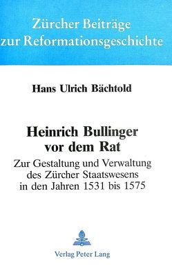 Heinrich Bullinger vor dem Rat von Bächtold,  E