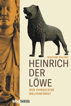 Heinrich der Löwe von Ehlers,  Joachim