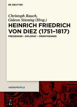Heinrich Friedrich von Diez (1751–1817) von Rauch,  Christoph, Stiening,  Gideon