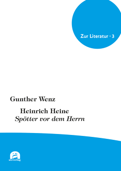 Heinrich Heine von Wenz,  Gunther