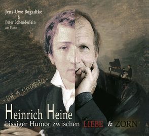 Heinrich Heine – Bissiger Humor zwischen Liebe und Zorn von Schenderlein,  Peter, TARI TARO MUSIC