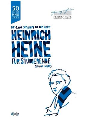 Heinrich Heine (nicht nur) für Studierende von Horst,  Christoph