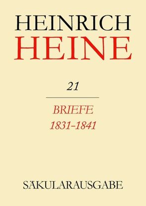 Heinrich Heine Säkularausgabe / Briefe 1831-1841 von Eisner,  Fritz H.