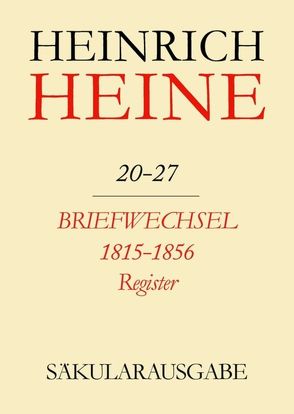 Heinrich Heine Säkularausgabe / Briefwechsel 1815-1856. Register von Stöcker,  Christa